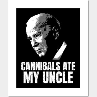 cannibals ate my uncle Posters and Art